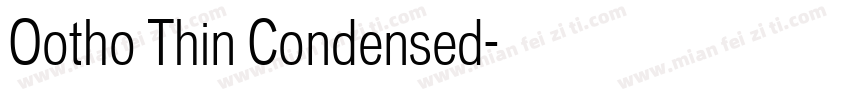 Ootho Thin Condensed字体转换